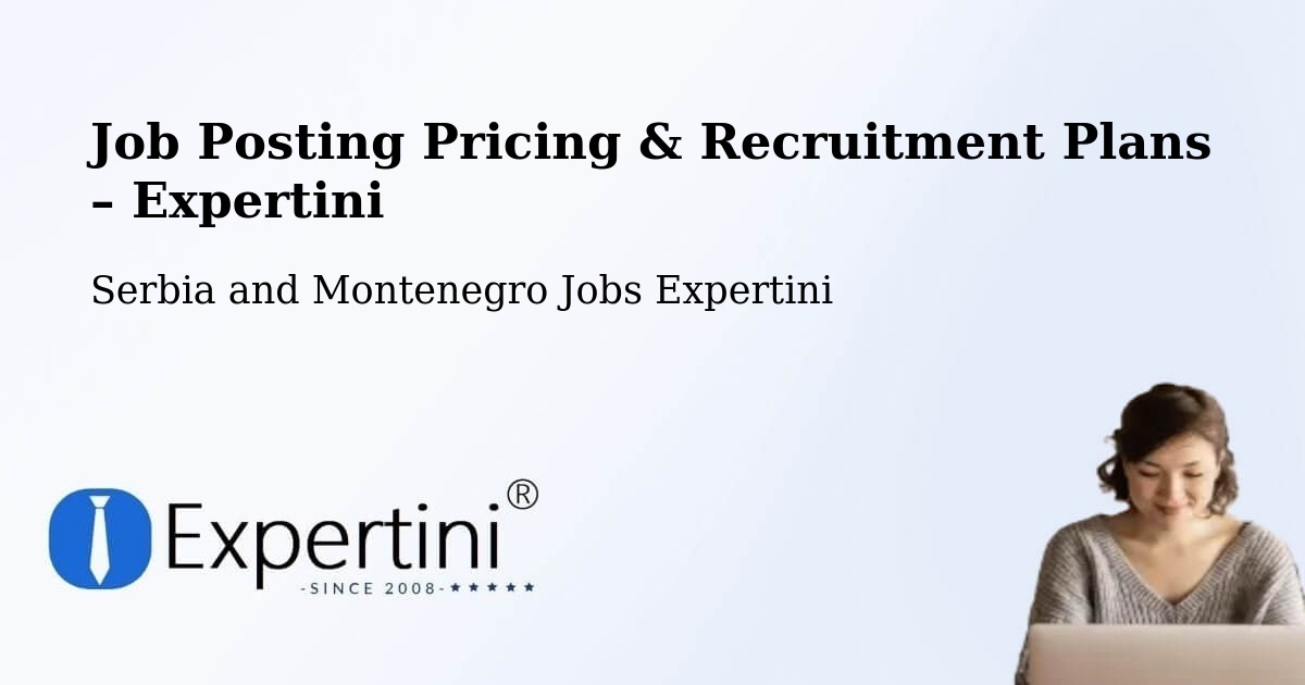 Job Posting Pricing & Recruitment Plans – Amos - Amos, Serbia and Montenegro Jobs Expertini
